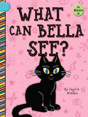 cover image of What Can Bella See?